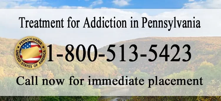 Treatment for Addiction in Pennsylvania. Call for immediate placement. 18005135423