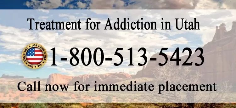 Treatment for Addiction in Utah. Call for immediate placement. 18005135423