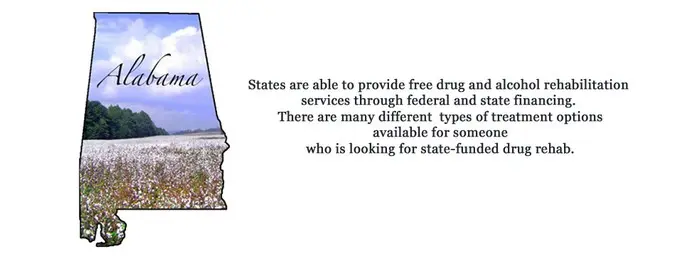 The state of Alabama is able to provide free drug and alcohol rehabilitation services through federal and state financing. There are many different types of treatment options for substance abuse available for someone who is looking for state-funded drug rehab.