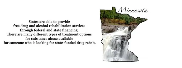 The state of Minnesota is able to provide free drug and alcohol rehabilitation services through federal and state financing. There are many different types of treatment options for substance abuse available for someone who is looking for state-funded drug rehab.