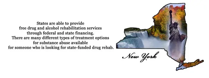 The state of New York is able to provide free drug and alcohol rehabilitation services through federal and state financing. There are many different types of treatment options for substance abuse available for someone who is looking for state-funded drug rehab.