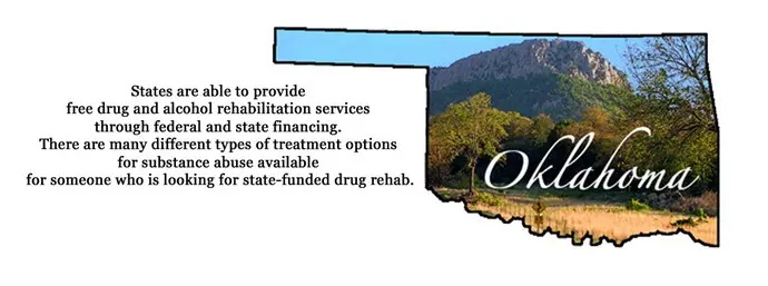 The state of Oklahoma is able to provide free drug and alcohol rehabilitation services through federal and state financing. There are many different types of treatment options for substance abuse available for someone who is looking for state-funded drug rehab.