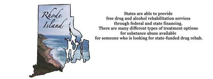 The state of Rhode Island is able to provide free drug and alcohol rehabilitation services through federal and state financing. There are many different types of treatment options for substance abuse available for someone who is looking for state-funded drug rehab.