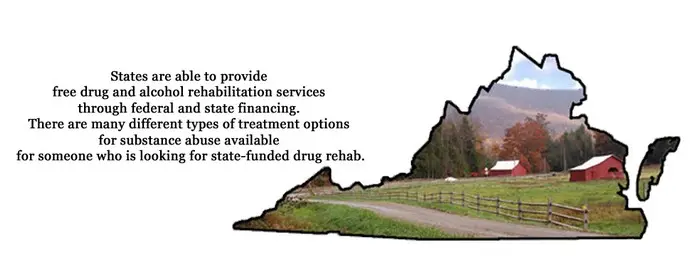 The state of Virginia is able to provide free drug and alcohol rehabilitation services through federal and state financing. There are many different types of treatment options for substance abuse available for someone who is looking for state-funded drug rehab.