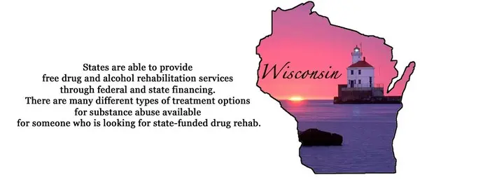 The state of Wisconsin is able to provide free drug and alcohol rehabilitation services through federal and state financing. There are many different types of treatment options for substance abuse available for someone who is looking for state-funded drug rehab.