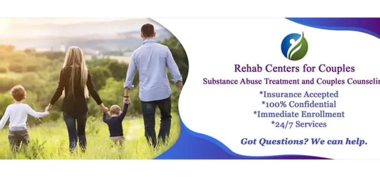 Substance abuse treatment centers for couples help you recover from substance abuse addiction and helps you regain your marriage.